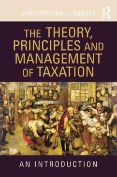 The Theory, Principles and Management of Taxation - Frecknall-Hughes, Jane
