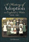 A History of Adoption in England and Wales (1850-1961)