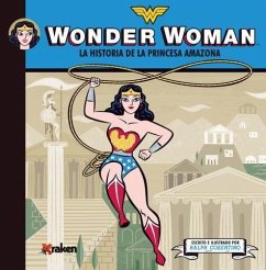 Wonder Woman, La historia de la princesa amazona - Cosentino, Ralph