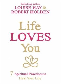 Life Loves You - Hay, Louise L.;Holden, Robert