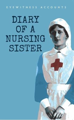 Eyewitness Accounts Diary of a Nursing Sister - Anonymous
