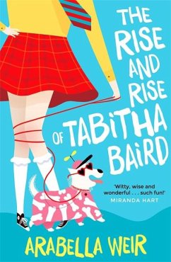 The Rise and Rise of Tabitha Baird - Weir, Arabella