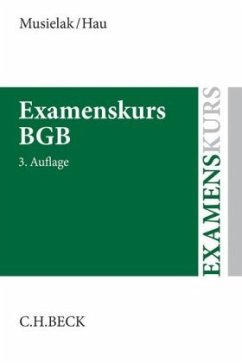 Examenskurs BGB - Musielak, Hans-Joachim;Hau, Wolfgang