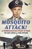 Mosquito Attack!: A Norwegian RAF Pilot at War