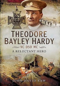 Theodore Bayley Hardy VC Dso MC - Raw, John David