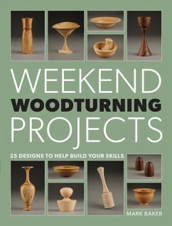 Weekend Woodturning Projects - Baker, M
