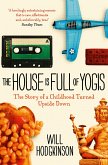 The House Is Full of Yogis: The Story of a Childhood Turned Upside Down