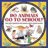Do Animals Go to School?: And Other Questions and Answers about Animal Survival