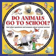 Do Animals Go to School?: And Other Questions and Answers about Animal Survival - Parker, Steve