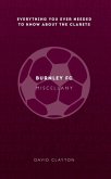 Burnley FC Miscellany: Everything You Ever Needed to Know about the Clarets