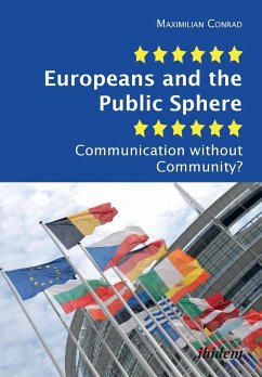 Europeans and the Public Sphere. Communication without Community? - Conrad, Maximilian