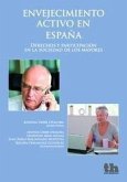 Envejecimiento activo en España : derechos y participación en la sociedad de los mayores