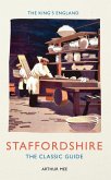 The King's England: Staffordshire: The Classic Guide