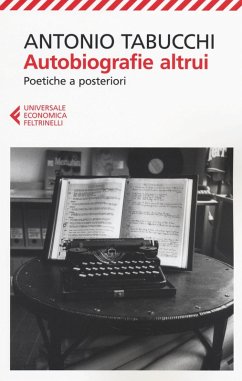 Autobiografie altrui. Poetiche a posteriori - Tabucchi, Antonio