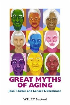 Great Myths of Aging - Erber, Joan T.; Szuchman, Lenore T.