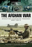 The Afghan War: Operation Enduring Freedom 2001-2014