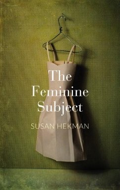 The Feminine Subject - Hekman, Susan