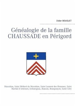 Généalogie de la famille Chaussade en Périgord - Bouquet, Didier