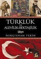 Türklük ve Alevilik-Bektasilik - Tekin, Nergishan