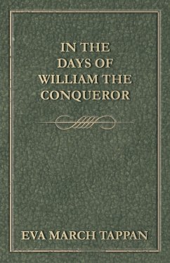 In the Days of William the Conqueror - Tappan, Eva March