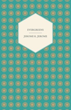 Evergreens - Jerome, Jerome K.