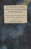 A Collection of Short Stories from the Bystander & Morning Post - Including 'A Shot in the Dark', 'The Holy War', 'The Pond', and Many More