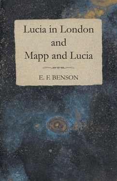Lucia in London and Mapp and Lucia - Benson, E. F.