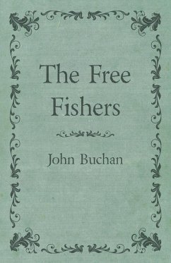 The Free Fishers - Buchan, John