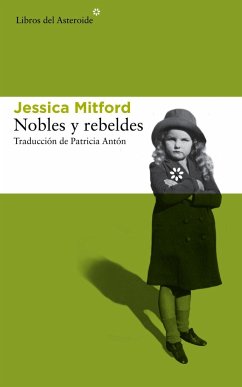 Nobles y rebeldes - Mitford, Jessica