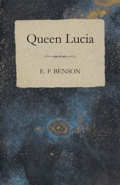 Queen Lucia - Benson, E. F.