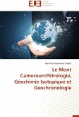 Le Mont Cameroun:Pétrologie, Géochimie Isotopique et Géochronologie