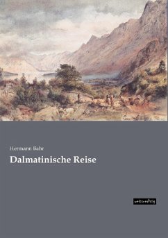 Dalmatinische Reise - Bahr, Hermann