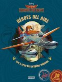 Aviones. Equipo de rescate : héroes del aire