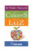 El poder natural de los colores y la luz