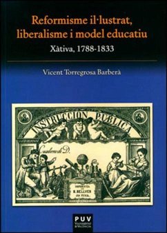 Reformisme il·lustrat, liberalisme i model educatiu : Xàtiva, 1788-1833 - Torregrosa Barberá, Vicent