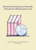 Manual de educación para el desarrollo : orientaciones didácticas para el aula