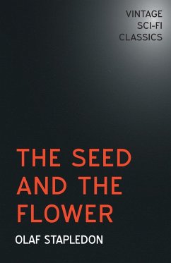 The Seed and the Flower - Stapledon, Olaf