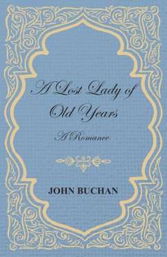 A Lost Lady of Old Years - Buchan, John