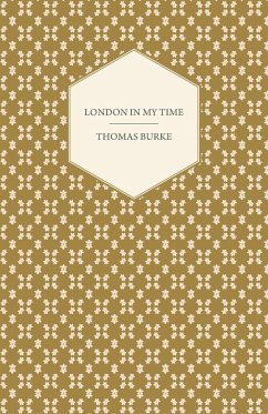 London in My Time - Burke, Thomas