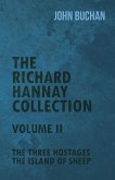 The Richard Hannay Collection - Volume II - The Three Hostages, The Island of Sheep
