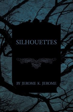 Silhouettes - Jerome, Jerome K.