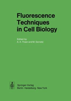 Fluorescence techniques in cell biology : [proceedings of the Conference on Quantitative Fluorescence Techniques as Applied to Cell Biology, held at Battelle Research Center, Seattle, Wash., March 27 - 31, 1972.