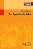 Das Byzantinische Reich (eBook, ePUB)