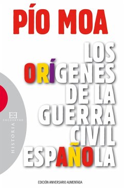 Los orígenes de la guerra civil española (eBook, ePUB) - Moa Rodríguez, Pío Luis