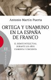 Ortega y Unamuno en la España de Franco (eBook, ePUB) Ortega y Unamuno en la España de Franco (eBook, ePUB)