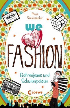 we love fashion (Band 1) - Röhrenjeans und Schulterpolster (eBook, ePUB) - Seidensticker, Maya