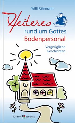 Heiteres rund um Gottes Bodenpersonal (eBook, ePUB) - Fährmann, Willi