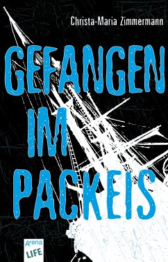 Gefangen im Packeis (eBook, ePUB) - Zimmermann, Christa-Maria