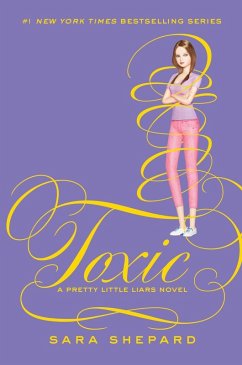 Pretty Little Liars #15: Toxic (eBook, ePUB) - Shepard, Sara