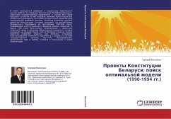 Proekty Konstitucii Belarusi: poisk optimal'noj modeli (1990-1994 gg.) - Vasilewich, Grigorij